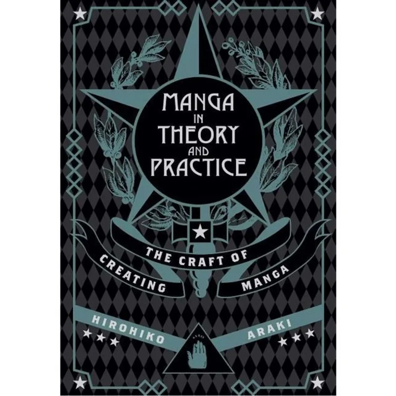 MANGA IN THEORY AND PRACTICE - THE CRAFT OF CREATING MANGA