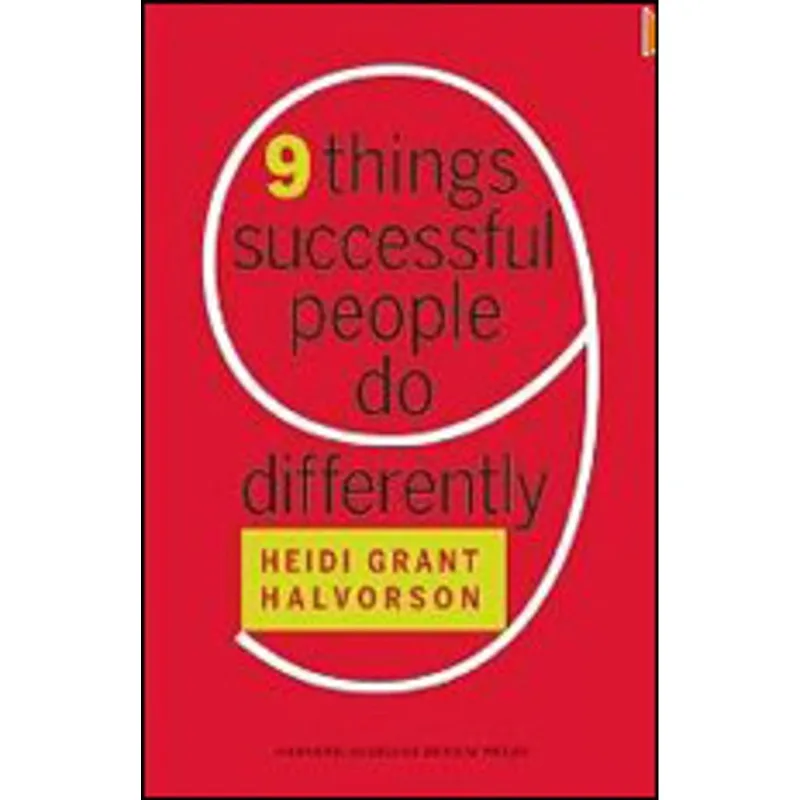 NINE THINGS SUCCESSFUL PEOPLE DO DIFFERENTLY