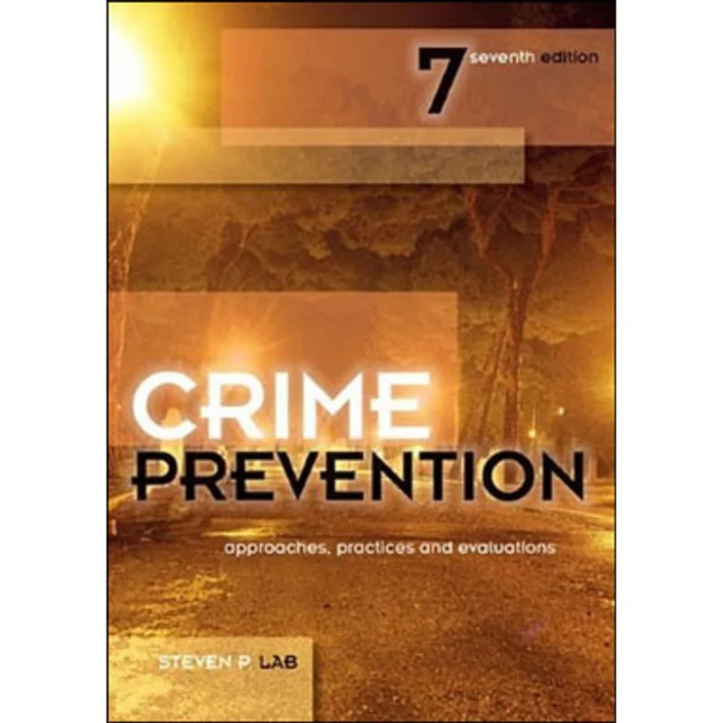 CRIME PREVENTION - APPROACHES, PRACTICES AND EVALUATIONS