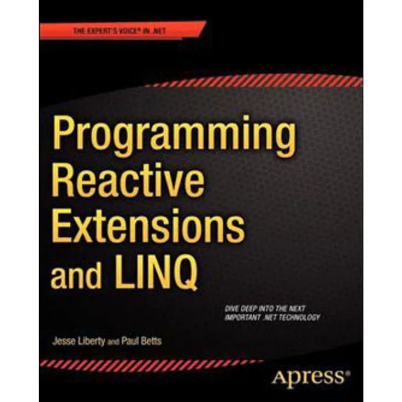 PROGRAMMING REACTIVE EXTENSIONS AND LINQ