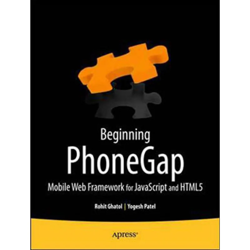 BEGINNING PHONEGAP - MOBILE WEB FRAMEWORK FOR JAVASCRIPT AND HTML5