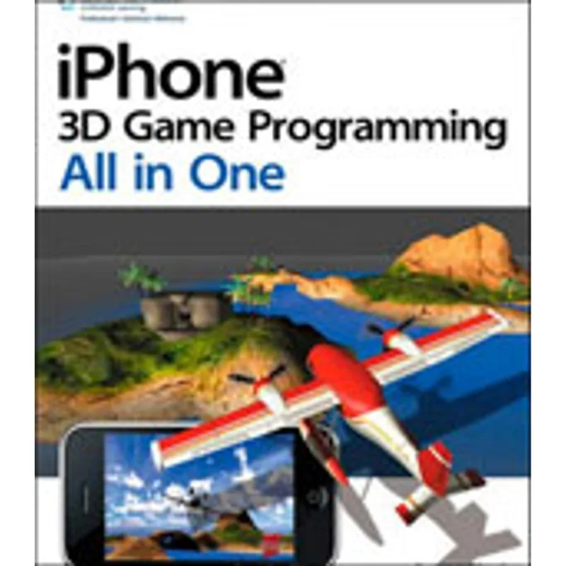 IPHONE 3D GAME PROGRAMMING ALL IN ONE