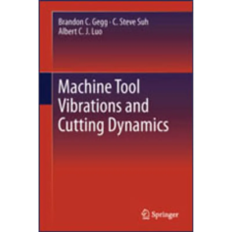 MACHINE TOOL VIBRATIONS AND CUTTING DYNAMICS
