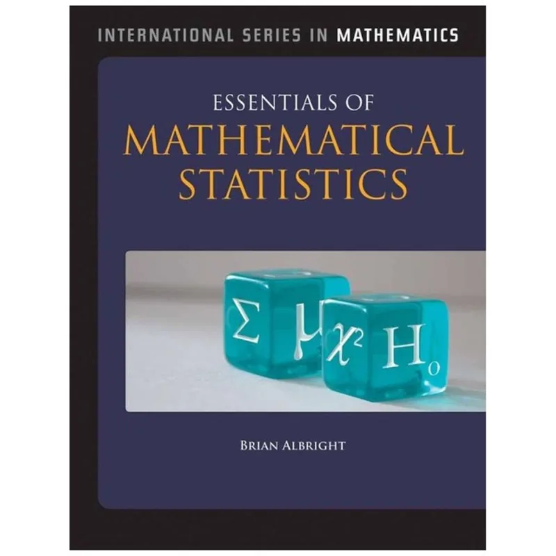 ESSENTIALS OF MATHEMATICAL STATISTICS