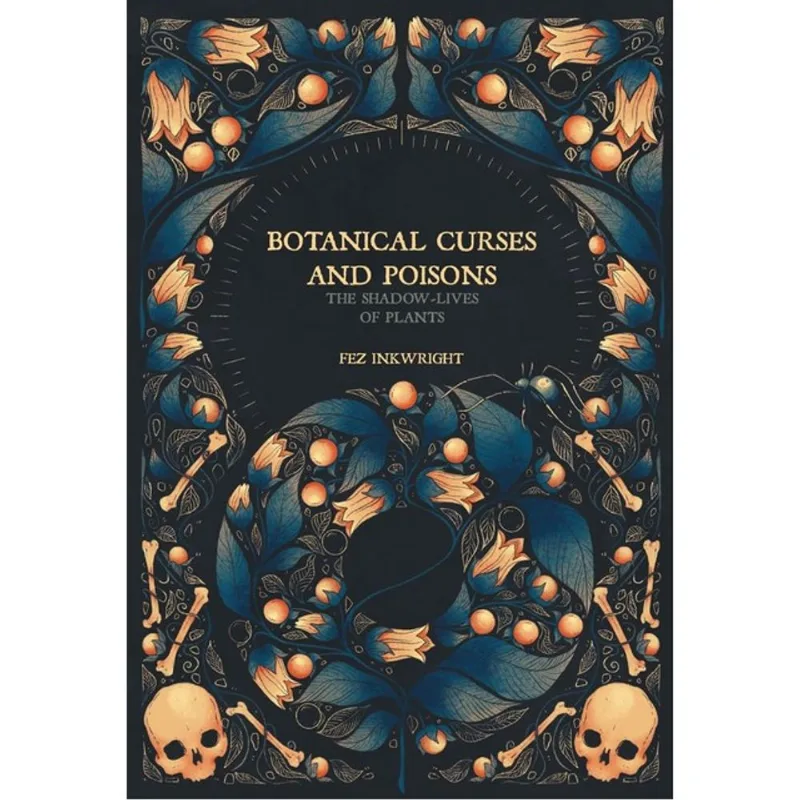 BOTANICAL CURSES AND POISONS