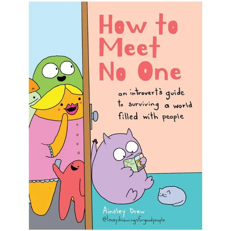 HOW TO MEET NO ONE