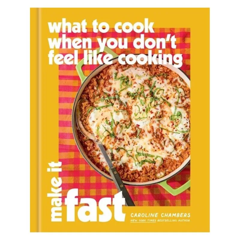 WHAT TO COOK WHEN YOU DON'T FEEL LIKE COOKING