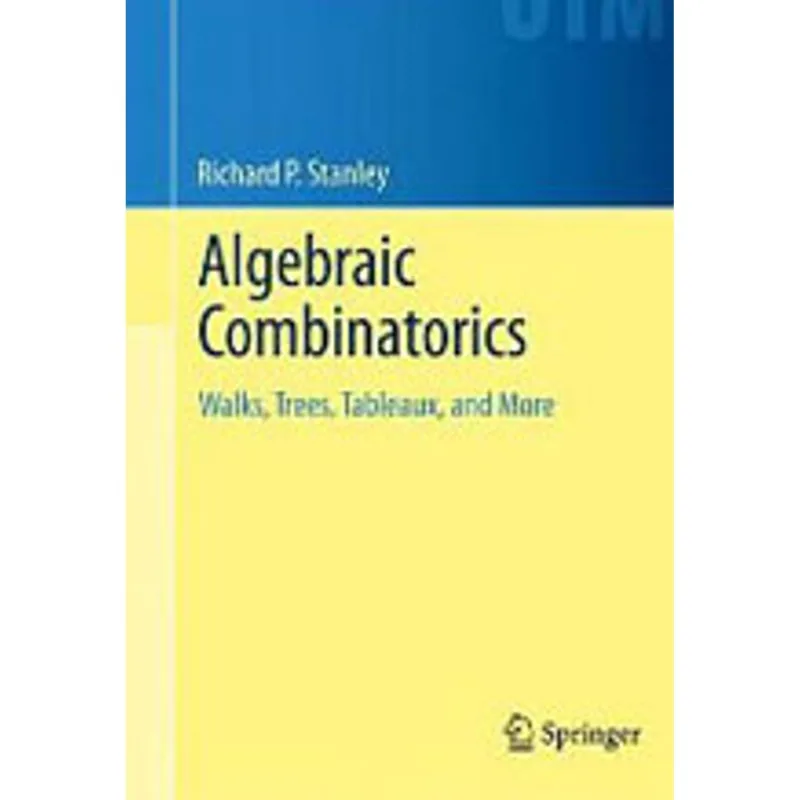 ALGEBRAIC COMBINATORICS - WALKS, TREES, TABLEAUX, AND MORE