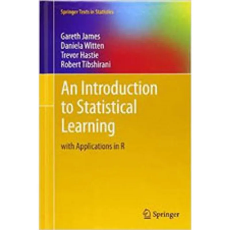 AN INTRODUCTION TO STATISTICAL LEARNING