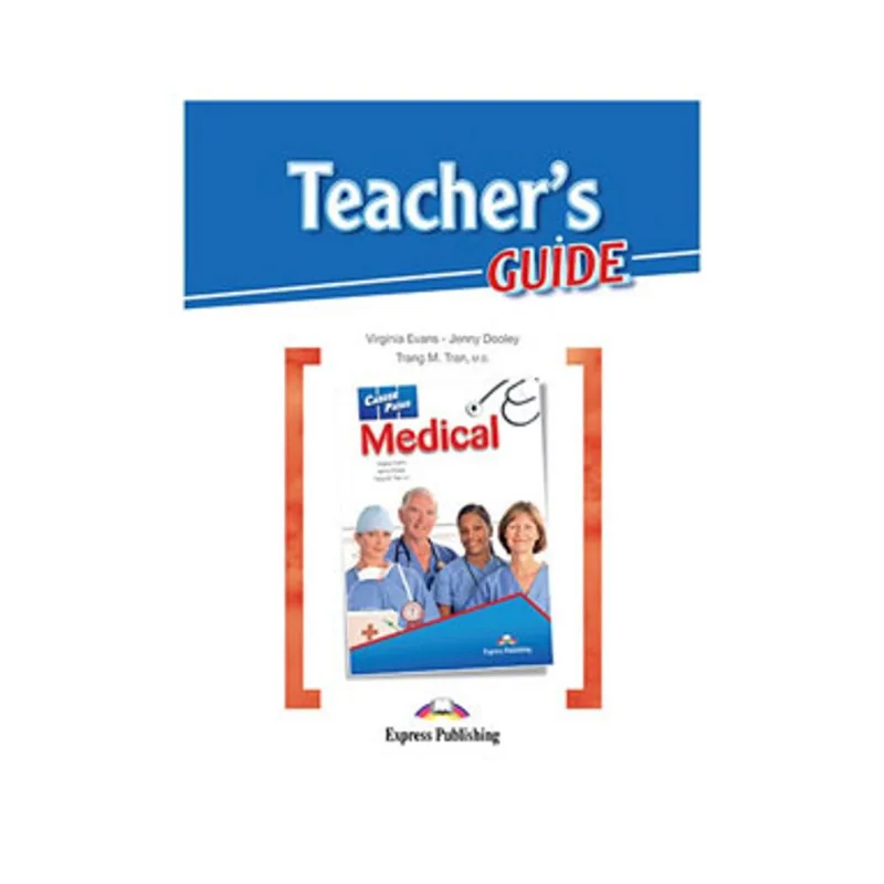 CAREER PATHS MEDICAL - TEACHER'S GUIDE