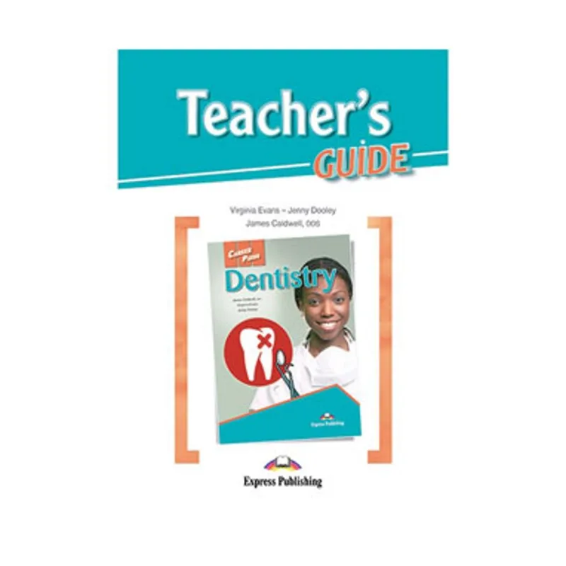 CAREER PATHS DENTISTRY - TEACHER'S GUIDE