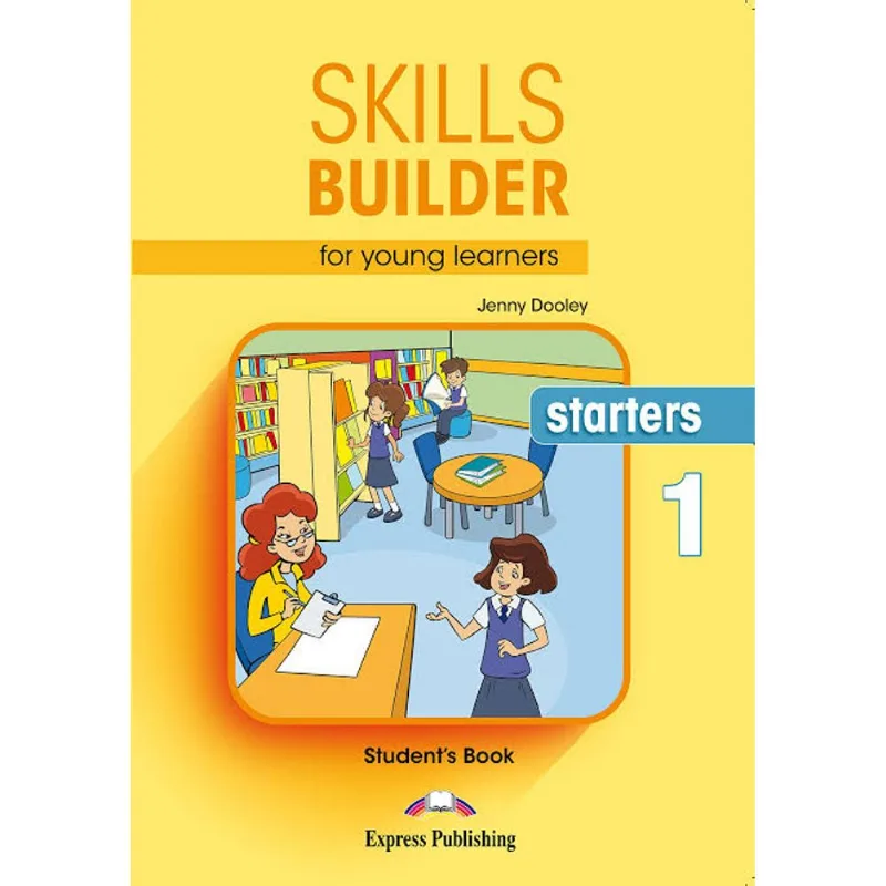 SKILLS BUILDER FOR YOUNG LEARNERS STARTERS 1 - STUDENT'S BOOK - REVISED