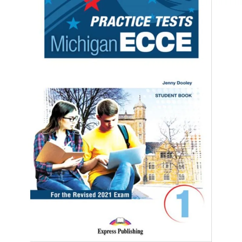 NEW PRACTICE TESTS FOR THE MICHIGAN ECCE 1 (2021 EXAM) STUDENT BOOK (WITH DIGIBOOK APP)