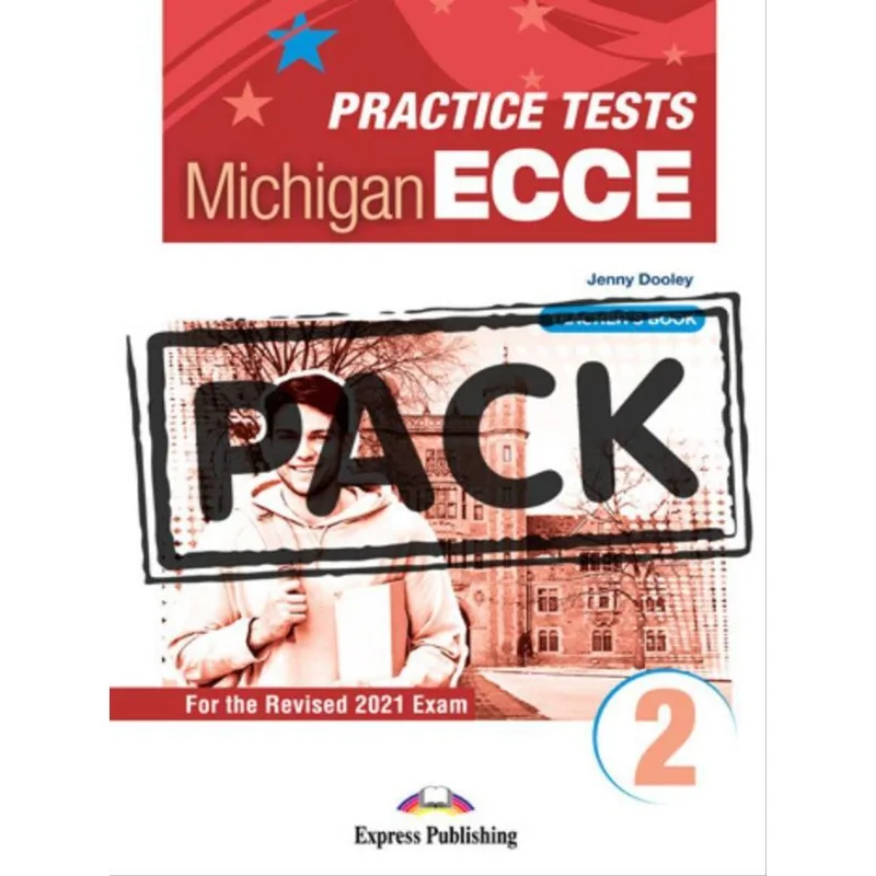 NEW PRACTICE TESTS FOR THE MICHIGAN ECCE 2 (2021 EXAM) TEACHER'S BOOK (WITH DIGIBOOK APP)