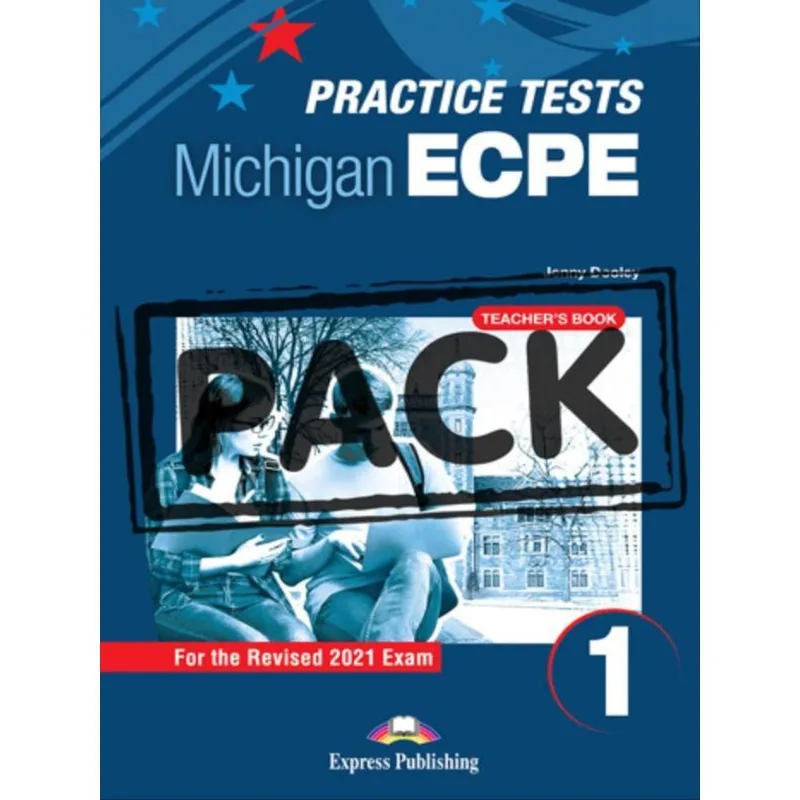NEW PRACTICE TESTS FOR THE MICHIGAN ECPE 1 (2021 EXAM) TEACHER'S BOOK (WITH DIGIBOOK APP)