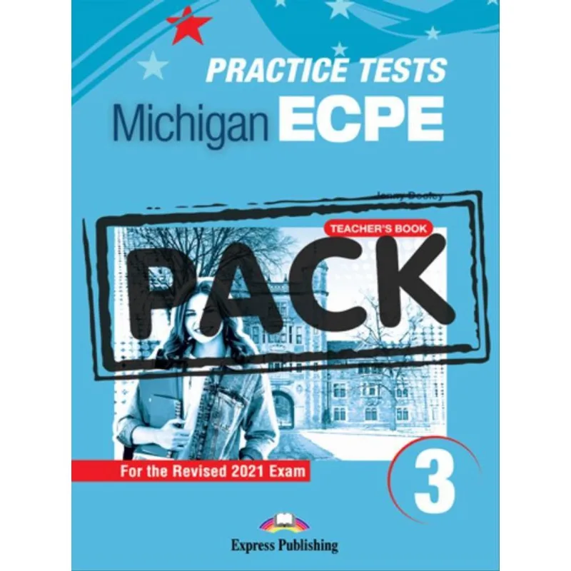 NEW PRACTICE TESTS FOR THE MICHIGAN ECPE 3 (2021 EXAM) TEACHER'S BOOK (WITH DIGIBOOK APP)