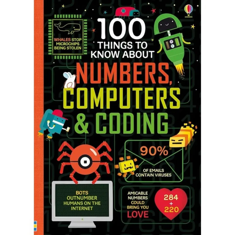 100 THINGS TO KNOW ABOUT NUMBERS, COMPUTERS & CODING
