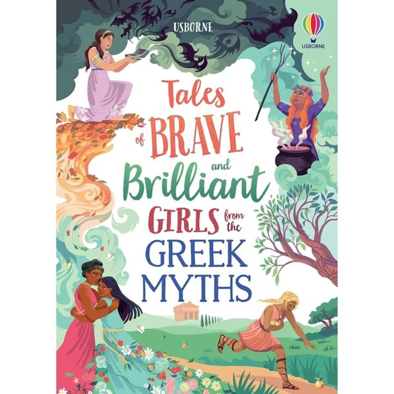 TALES OF BRAVE AND BRILLIANT GIRLS FROM THE GREEK MYTHS