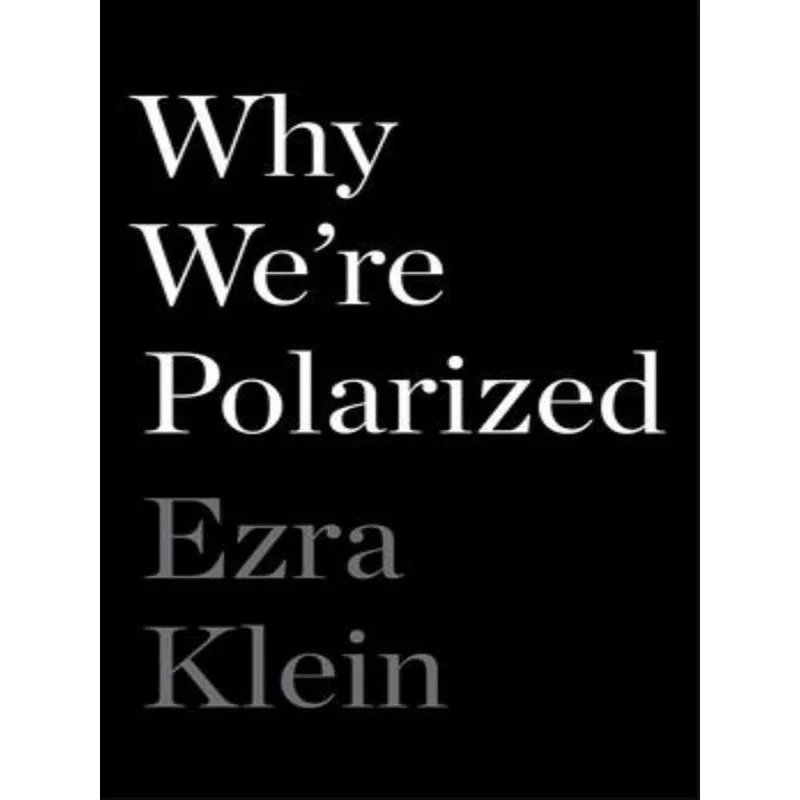 WHY WE'RE POLARIZED