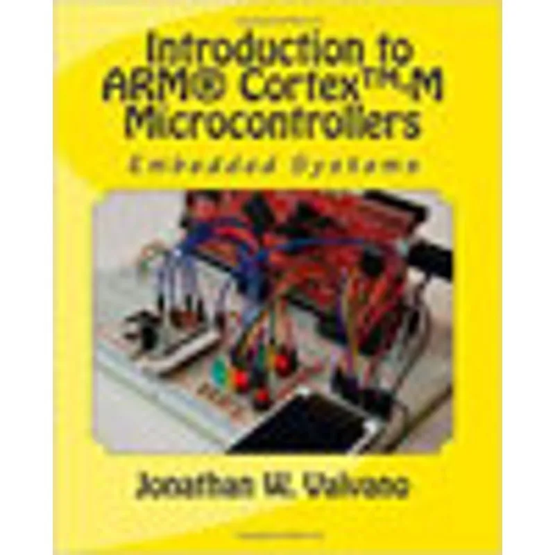 INTRODUCTION TO ARM CORTEX TM -M MICROCONTROLLERS - VOL. 1
