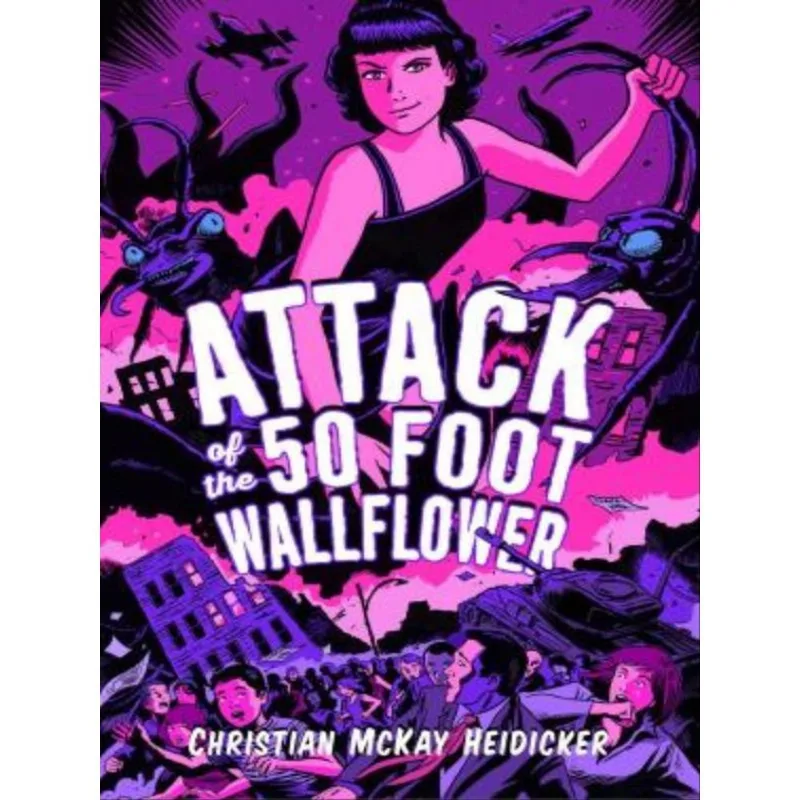 ATTACK OF THE 50 FOOT WALLFLOWER