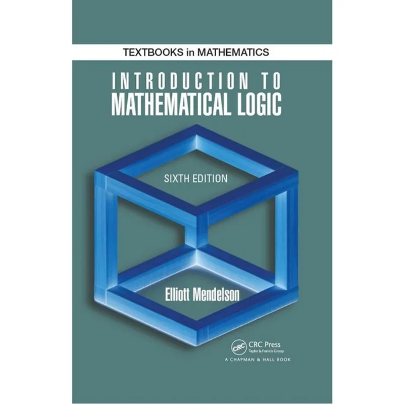 INTRODUCTION TO MATHEMATICAL LOGIC