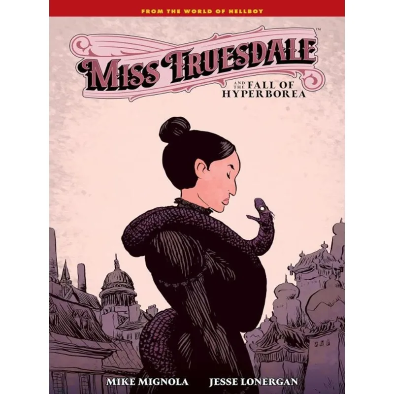 MISS TRUESDALE AND THE FALL OF HYPERBOREA