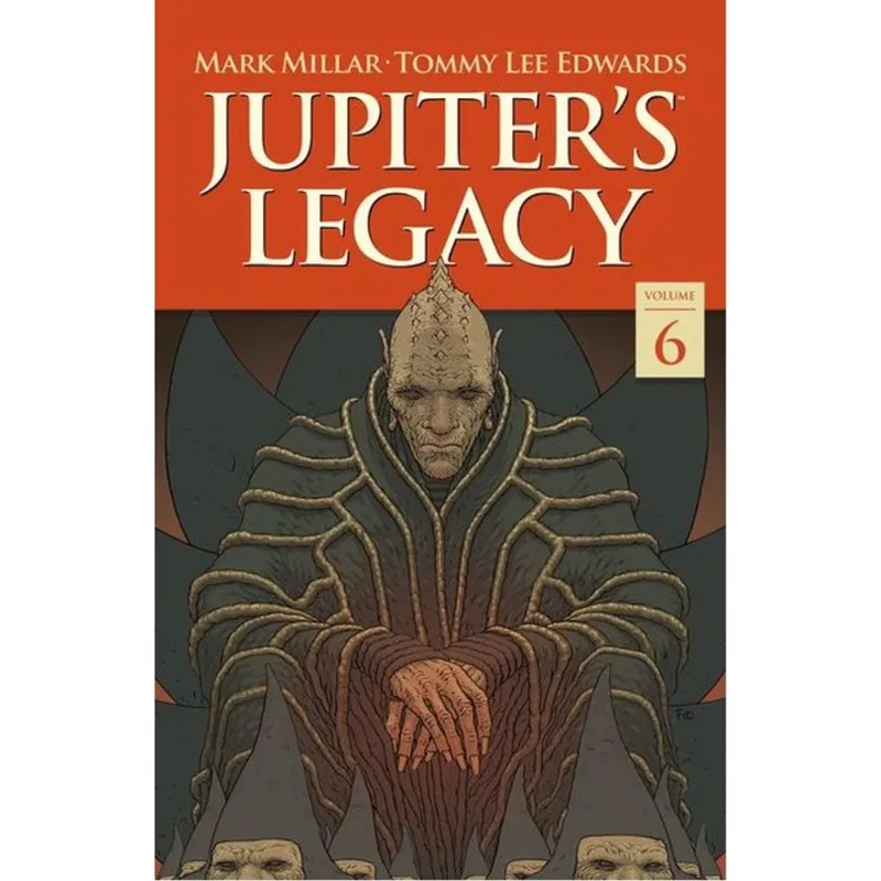 JUPITER'S LEGACY - FINALE - VOL. 6