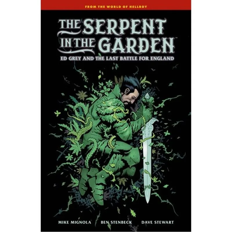 THE SERPENT IN THE GARDEN - ED GREY AND THE LAST BATTLE FOR ENGLAND