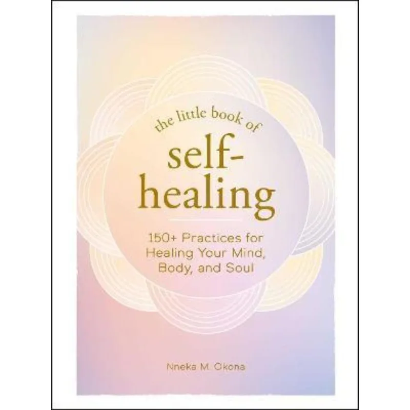 THE LITTLE BOOK OF SELF-HEALING
