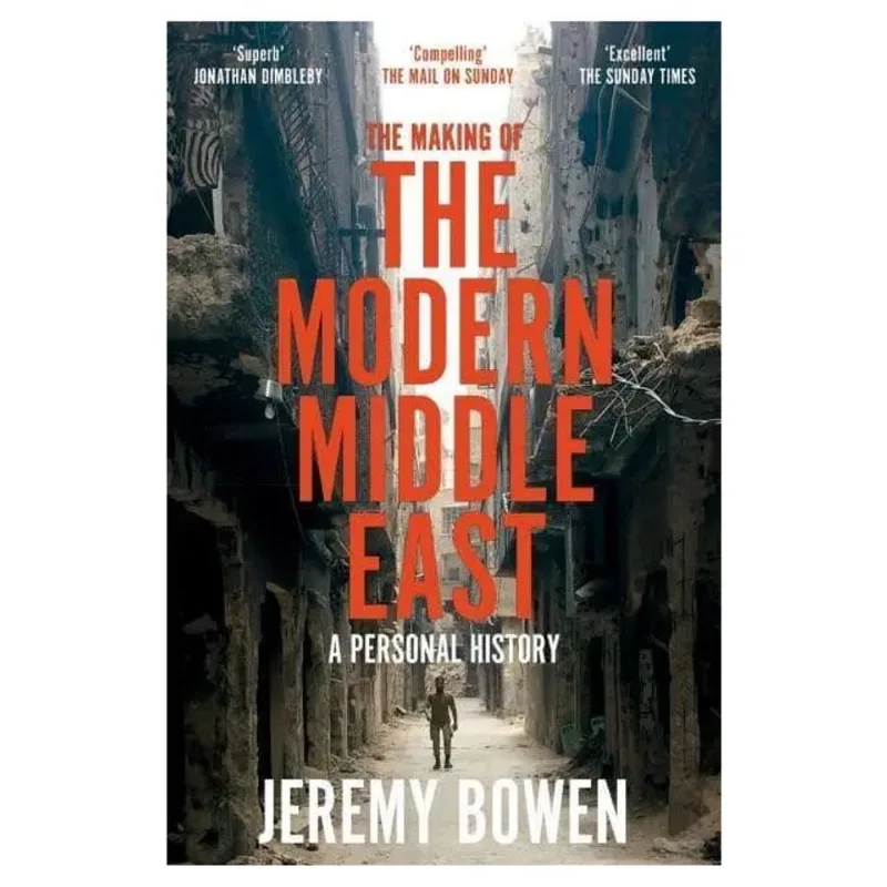 THE MAKING OF THE MODERN MIDDLE EAST