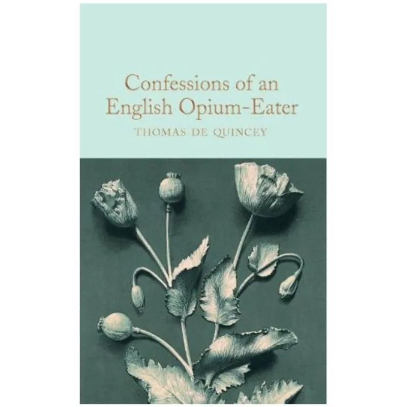 CONFESSIONS OF AN ENGLISH OPIUM-EATER