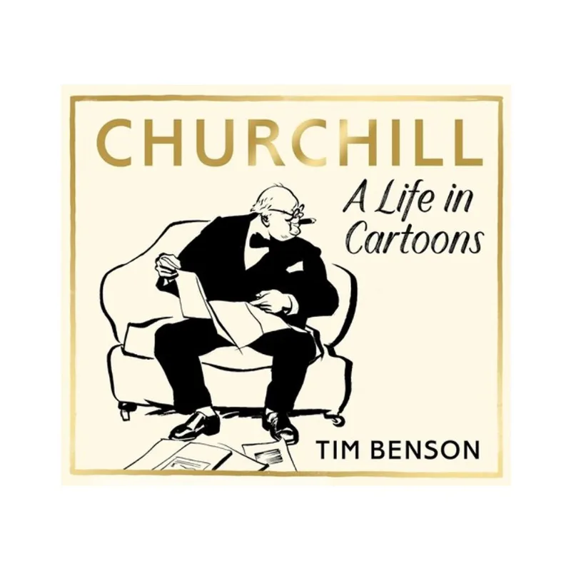 CHURCHILL - A LIFE IN CARTOONS