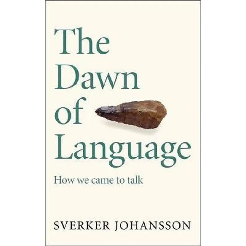 THE DAWN OF LANGUAGE