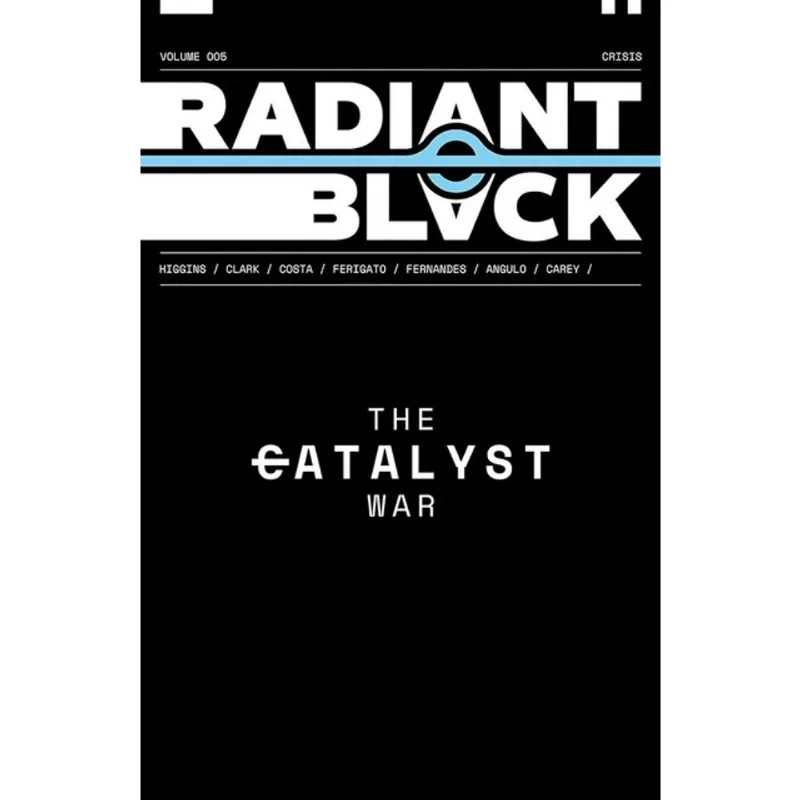 RADIANT BLACK - THE CATALYST WAR - PART 1 - VOL. 5