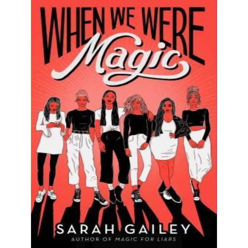 WHEN WE WERE MAGIC