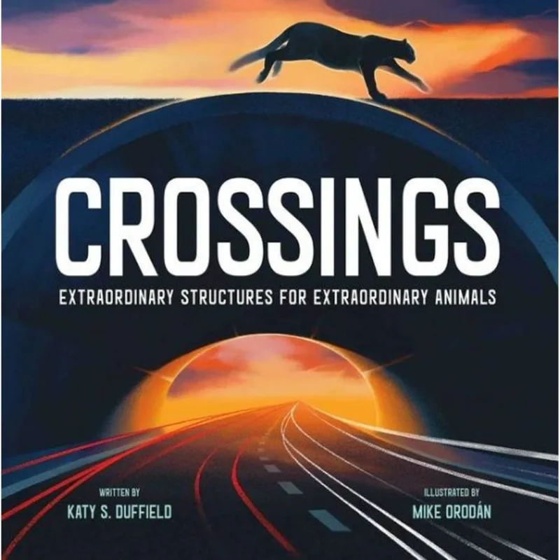 CROSSINGS - EXTRAORDINARY STRUCTURES FOR EXTRAORDINARY ANIMALS