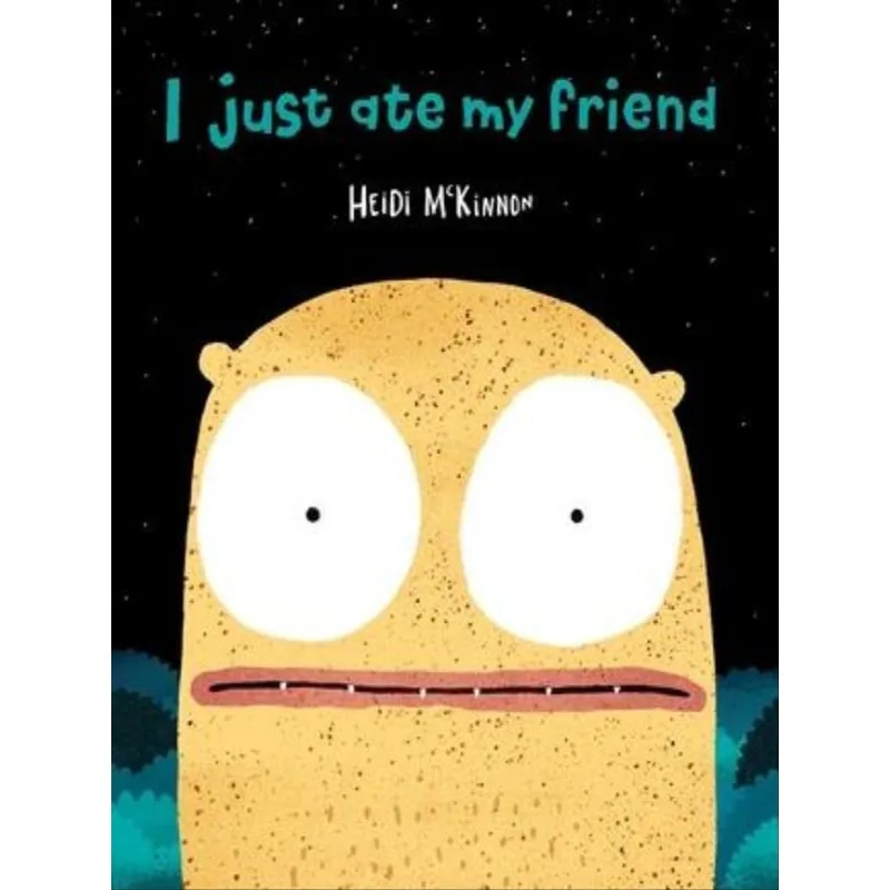 I JUST ATE MY FRIEND