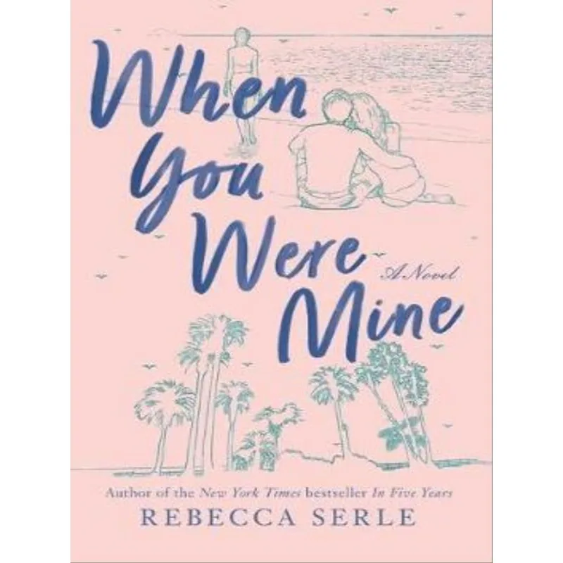 WHEN YOU WERE MINE