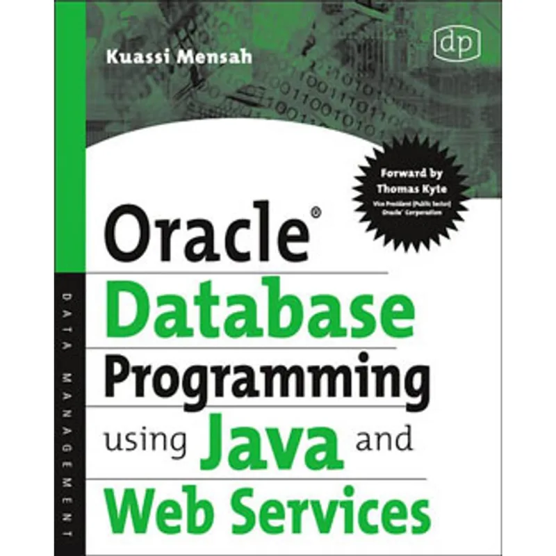 ORACLE DATABASE PROGRAMMING USING JAVA AND WEB SERVICES