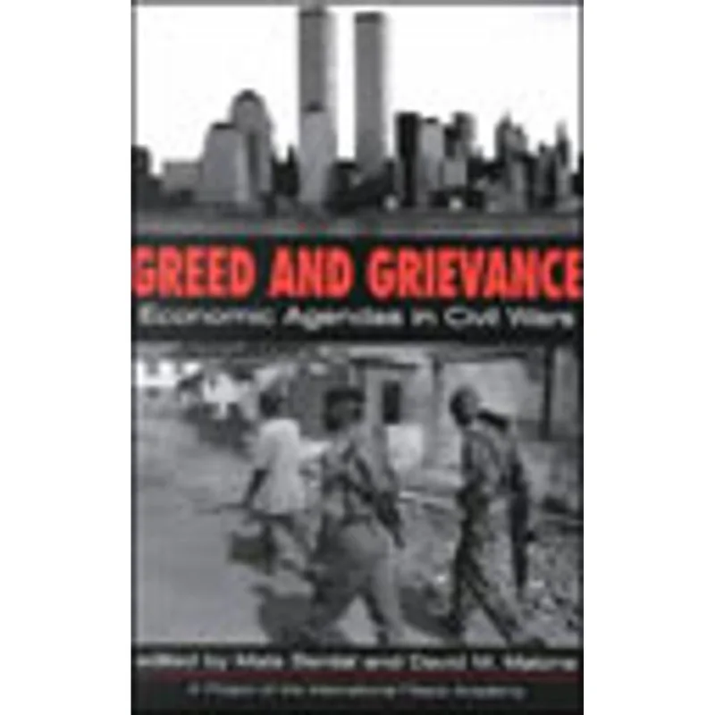 GREED AND GRIVANCE - ECONOMIC AGENDAS IN CIVIL WARS