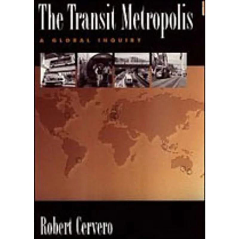 TRANSIT METROPOLIS, THE - A GLOBAL INQUIRY