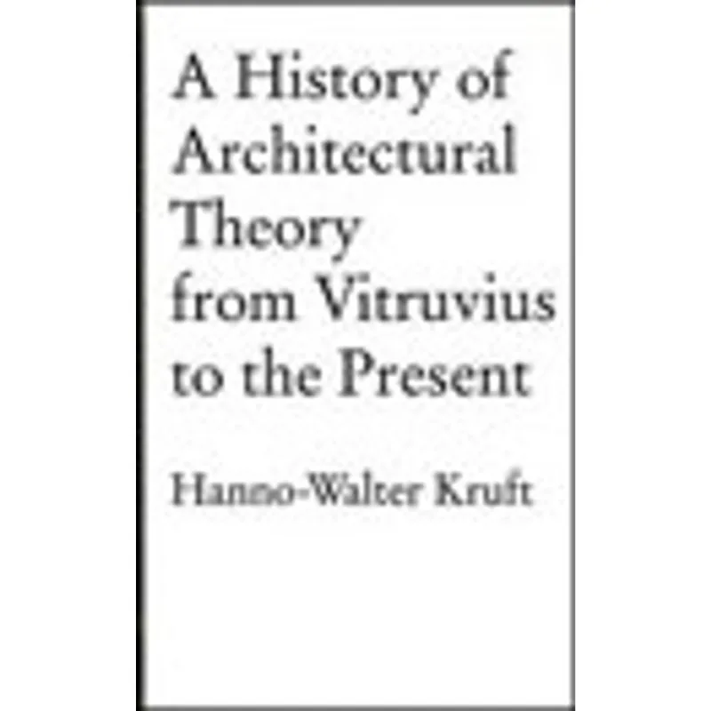 HISTORY OF ARCHITECTURAL THEORY, A