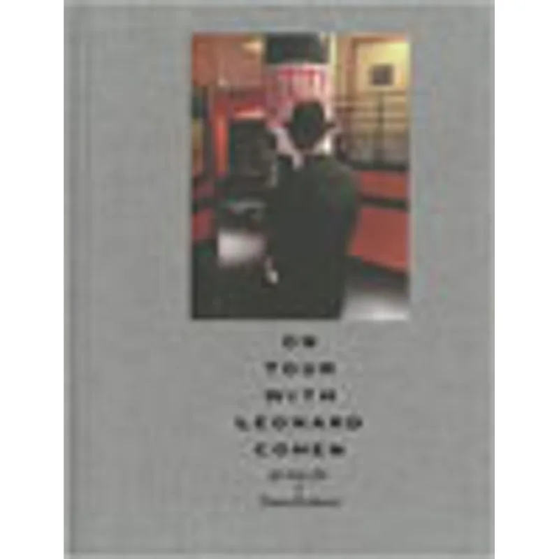 ON TOUR WITH LEONARD COHEN