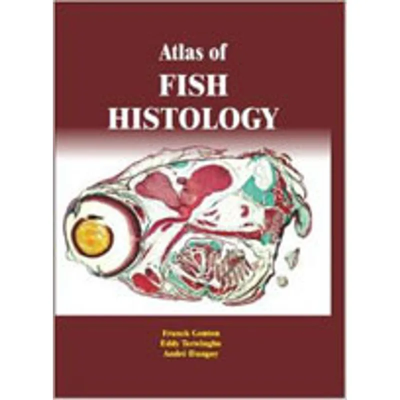 ATLAS OF FISH HISTOLOGY