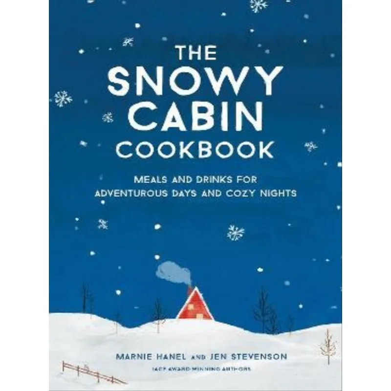 THE SNOWY CABIN COOKBOOK