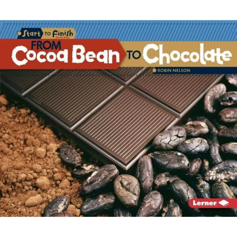 FROM COCOA BEAN TO CHOCOLATE