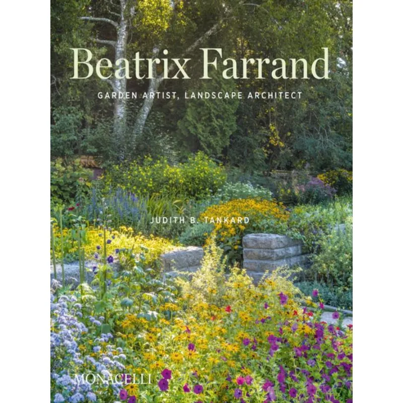 BEATRIX FARRAND - GARDEN ARTIST, LANDSCAPE ARCHITECT