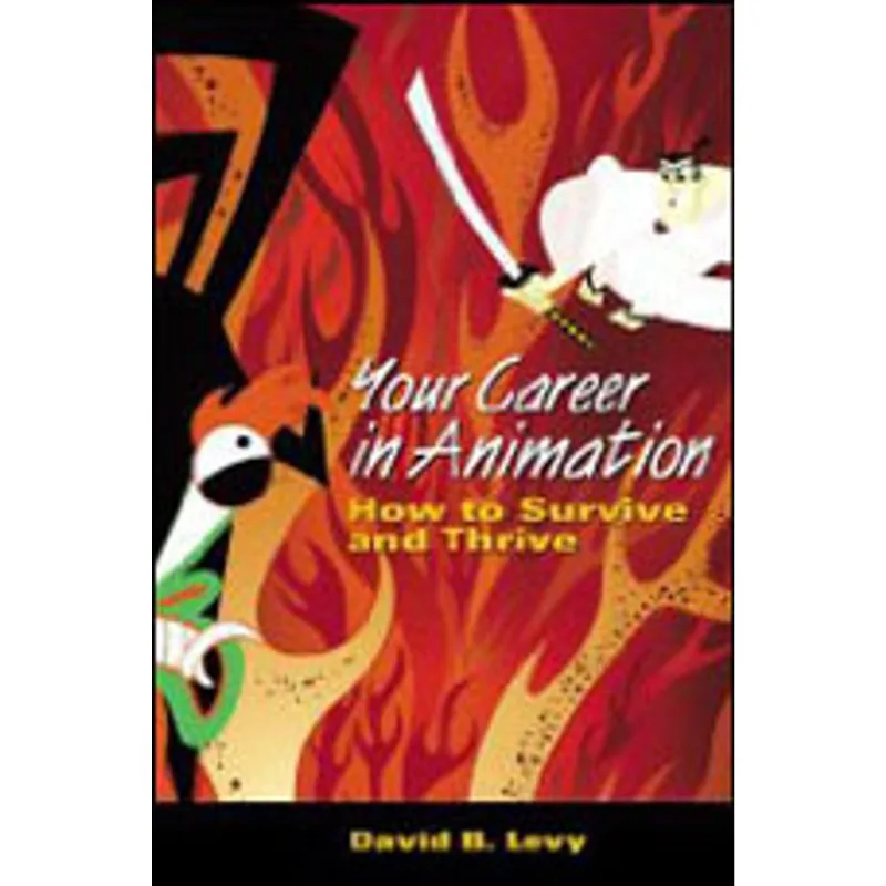 YOUR CAREER IN ANIMATION - HOW TO SURVIVE AND THRIVE