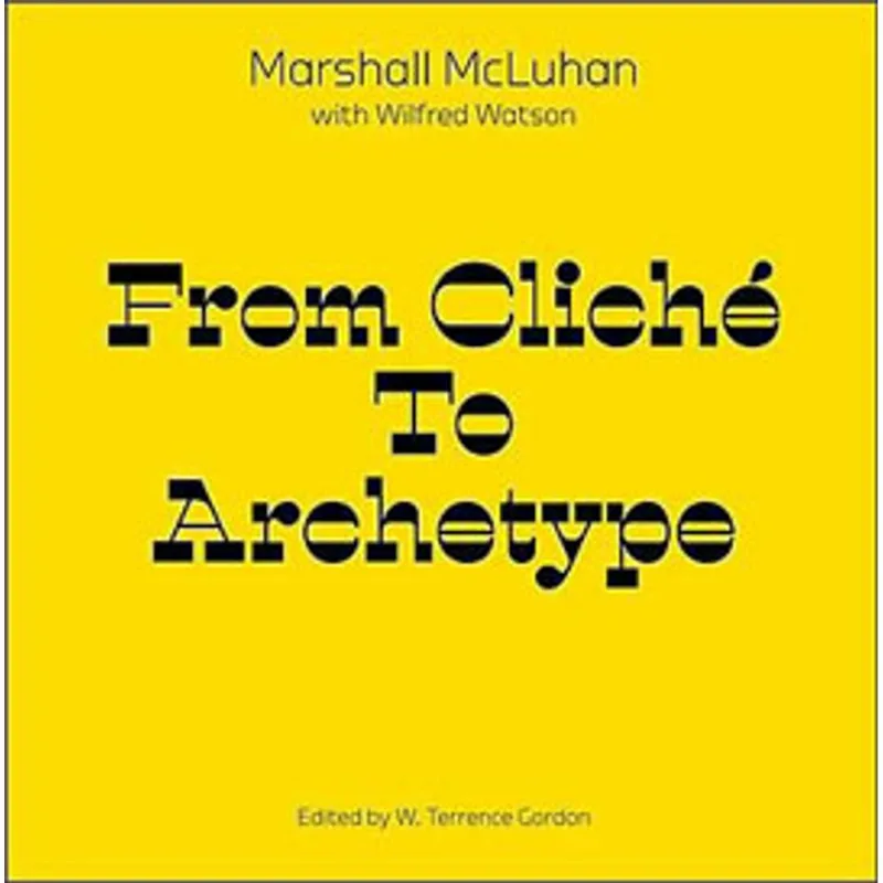 FROM CLICHE TO ARCHETYPE